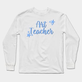 Art Teacher Long Sleeve T-Shirt